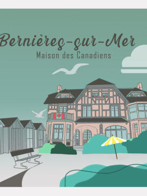 affiche illustrée Maison des Canadiens de Bernières-sur-Mer Calvados Normandie